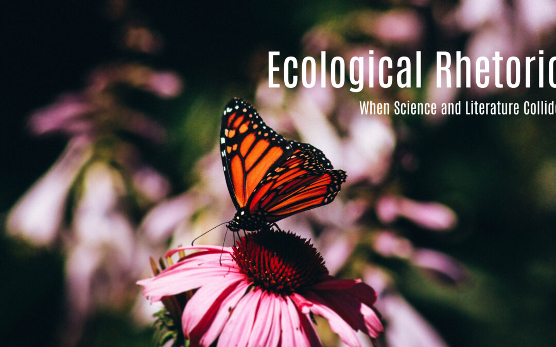 Ecological Rhetoric: When Science And Literature Collide